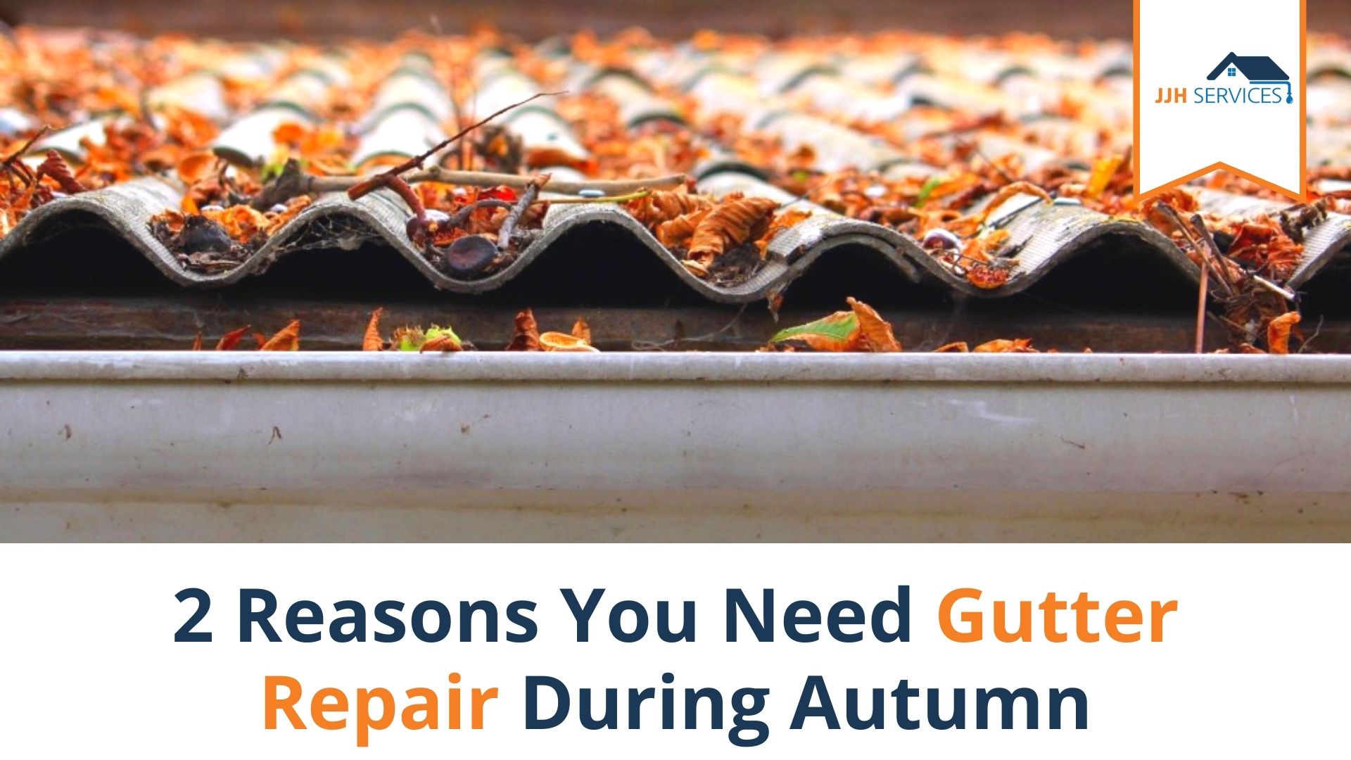 2 Reasons You Need Gutter Repair During Autumn